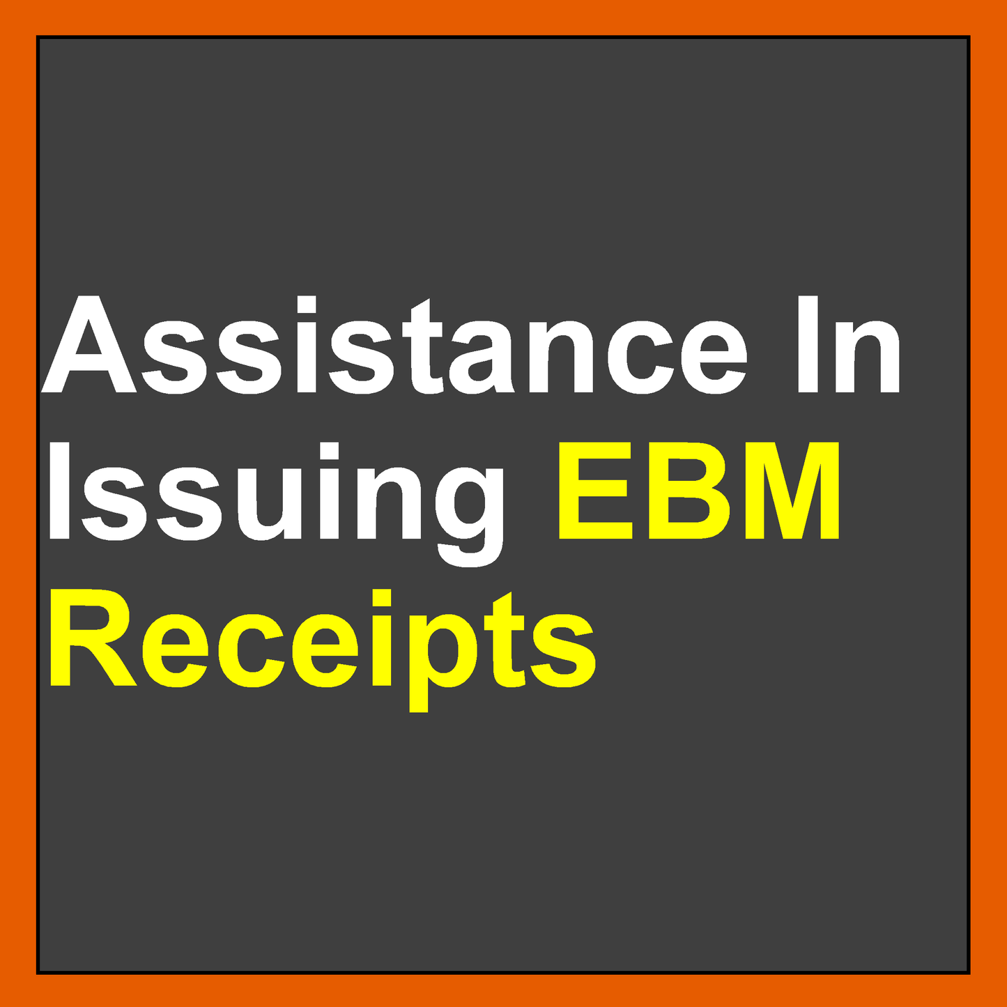 Assistance For Enterprises In Issuing EBM Receipts