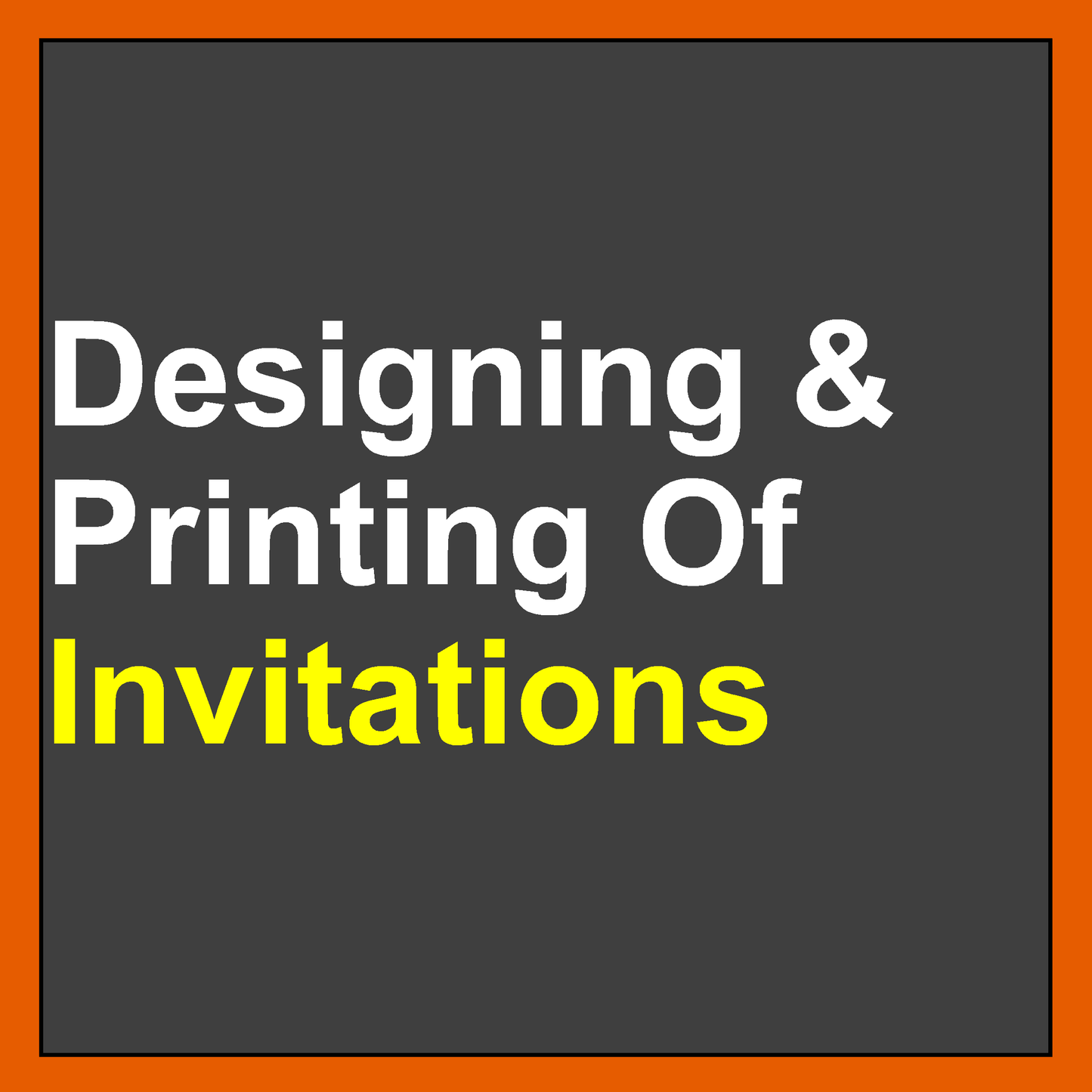 Designing & Printing Of Invitations