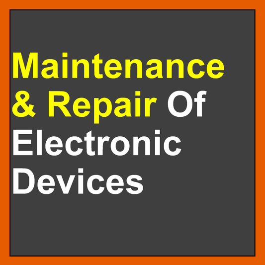 Maintenance & Repair Of Electronic Devices