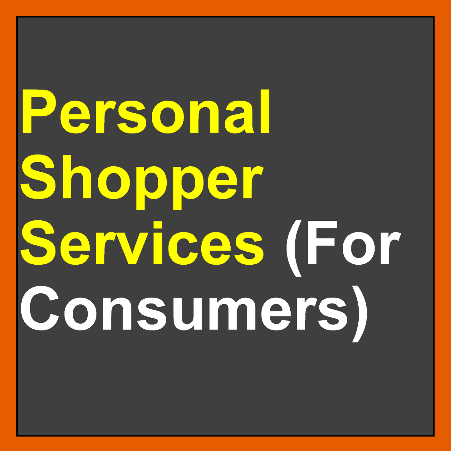 Personal Shopper Services On Electronic Devices (For Consumers)